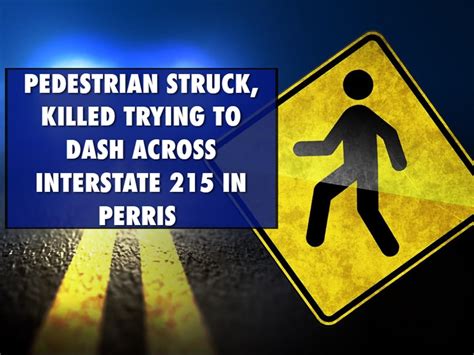 Justin Torres Pronounced Dead Following Pedestrian Crash on Interstate 215 [Perris, CA]